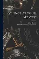 Science at Your Service 1013984579 Book Cover
