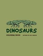 Dinosaurs Coloring Book: Artwork By Karl Addison 1466382260 Book Cover