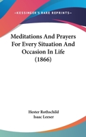 Meditations and Prayers for Every Situation and Occasion in Life 1021717967 Book Cover