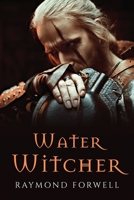 Water Witcher 1805095544 Book Cover