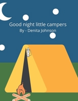 Good night little campers B08BDZ2FLL Book Cover