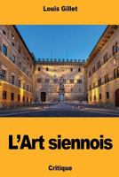 L'Art siennois 1724506730 Book Cover