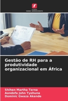 Gestão de RH para a produtividade organizacional em África (Portuguese Edition) 6208053625 Book Cover