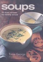 Soups: No-fuss Recipes for Heary Soups 1845977300 Book Cover