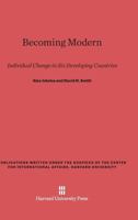 Becoming Modern: Individual Change in Six Developing Countries 0674063767 Book Cover