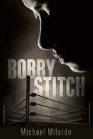 Bobby Stitch 145755030X Book Cover