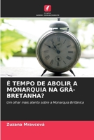 É Tempo de Abolir a Monarquia Na Grã-Bretanha? 6203393428 Book Cover