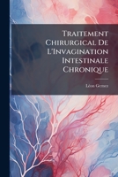 Traitement Chirurgical De L'Invagination Intestinale Chronique 1141545128 Book Cover