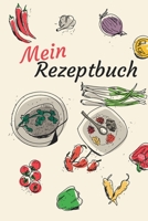 Mein Rezeptbuch: zum Selberschreiben - Platz für deine 50 Lieblingsrezepte - egal ob Kochen oder Backen (German Edition) 1655084593 Book Cover
