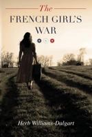 The French Girl's War 1493570889 Book Cover