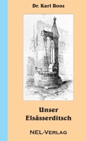 Unser Elsässerditsch 1326067982 Book Cover