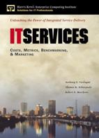 It Services: Costs, Metrics, Benchmarking and Marketing (Paperback) 0132621959 Book Cover