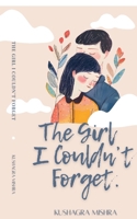 The Girl I Couldn't Forget B0FNNHB5LB Book Cover