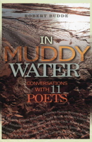 In Muddy Water: Conversations with 11 Poets 0920486339 Book Cover