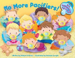 No More Pacifiers! 1581176848 Book Cover