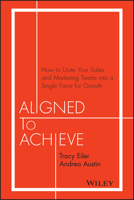 Get Aligned! Executive Strategies for Effective Sales and Marketing Alignment 1119291755 Book Cover