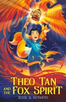 Theo Tan and the Fox Spirit 1250794285 Book Cover