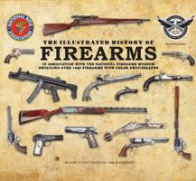 The Illustrated History of Firearms: In Association with the National Firearms Museum 0785827382 Book Cover