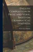 English Composition in Prose and Verse, Based on Grammatical Synthesis 1016920172 Book Cover