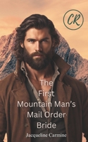 The First Mountain Man's Mail Order Bride (Pearl's Mail Order Brides) B0DPKN88B4 Book Cover