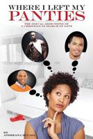 Where I Left My Panties 0985989270 Book Cover