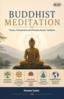 Buddhist Meditation: Theory, Components and Practice Across Traditions B0HC6C8CY9 Book Cover