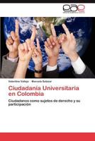 Ciudadania Universitaria En Colombia 3848451468 Book Cover