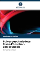 Pulvergeschmiedete Eisen-Phosphor-Legierungen: Korrosionsverhalten 6202779349 Book Cover