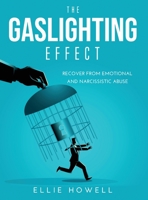 The Gaslighting Effect: Recover from Emotional and Narcissistic Abuse null Book Cover