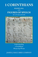 1 Corinthians by John Gill with Figures of Speech by E.W. Bullinger: Understanding 1 Corinthians Phrase-by-Phrase B0FRNHCNM2 Book Cover