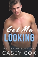Got Me Looking B09QNB2PQZ Book Cover