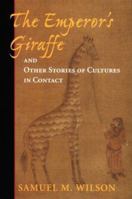 The Emperor's Giraffe: And Other Stories of Cultures in Contact 0813337860 Book Cover