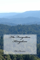The Forgotten Kingdom 1985592797 Book Cover
