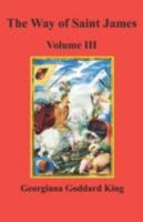 The Way of Saint James; Volume 3 1017665427 Book Cover