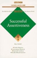 Successful Assertiveness (Barron's Business Success Guides) 0764100718 Book Cover