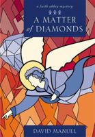 A Matter of Diamonds: A Faith Abbey Mystery (Faith Abbey Mysteries) 1557252580 Book Cover