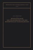 Rontgenologie Des Felsenbeines Und Des Bitemporalen Schadelbildes: Mit Besonderer Berucksichtigung Ihrer Klinischen Bedeutung 3662282623 Book Cover