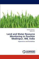 Land and Water Resource Monitoring in Paschim Medinipur, WB, India 3848433028 Book Cover