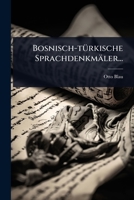 Bosnisch-tÃ1/4rkische Sprachdenkmäler... (German Edition) 1024871460 Book Cover