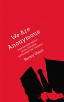 We Are Anonymous: Inside the Hacker World of LulzSec Anonymous 0316213527 Book Cover