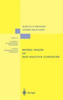 Metric Spaces of Non-Positive Curvature (Grundlehren der mathematischen Wissenschaften) 3642083994 Book Cover
