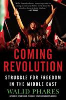 The Coming Revolution: Struggle for Freedom in the Middle East 1439178372 Book Cover