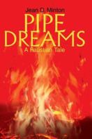 Pipe Dreams: A Faustian Tale 059531192X Book Cover