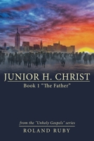 Junior H. Christ: Book 1 "The Father" 1665775246 Book Cover