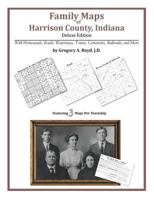 Family Maps of Harrison County, Indiana 1420314920 Book Cover