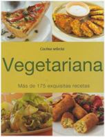 Vegetariana-Cocina Selecta 6074152594 Book Cover
