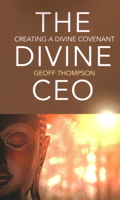 The Divine CEO: Creating a Divine Covenant 1789044243 Book Cover