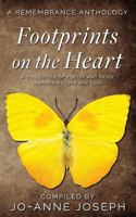Footprints on the Heart: A Remembrance Anthology: A Collection of Poetry and Prose Inspired by love and loss 0639962815 Book Cover