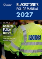 Blackstone's Police Manual Volume 3: General Police Duties 2027 0197918069 Book Cover