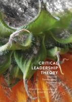 Critical Leadership Theory: Integrating Transdisciplinary Perspectives 3319964712 Book Cover
